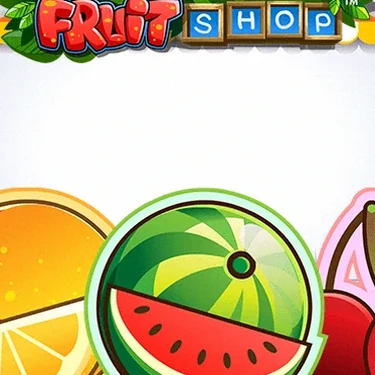 Fruit Shop Fruit Shop